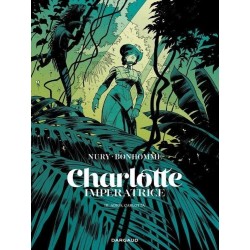 Charlotte impératrice T3: Adios, Carlotta Édition Collector N&B Canal BD