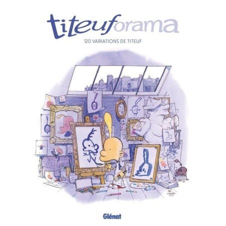 Titeuforama : 120 Variations de Titeuf