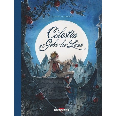 Célestin Gobe-la-Lune Intégrale